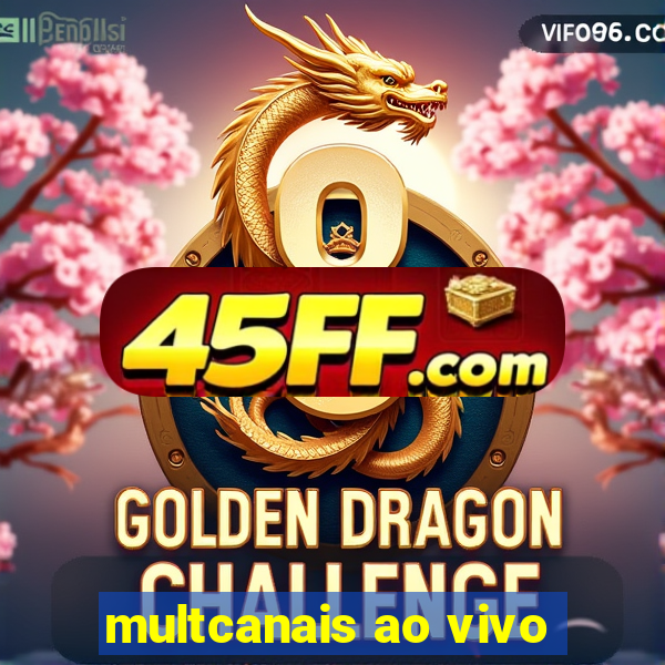multcanais ao vivo